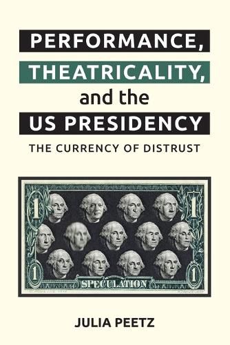 Cover image for Performance, Theatricality and the US Presidency