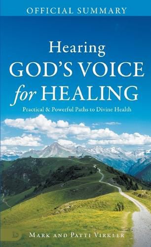 Cover image for The Official Summary of Hearing God's Voice for Healing
