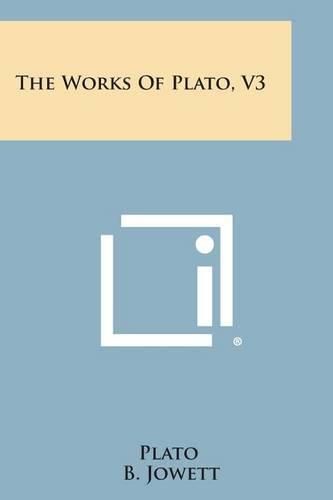 The Works of Plato, V3