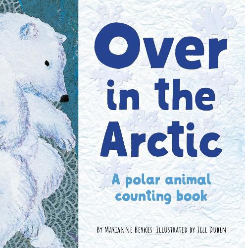 Cover image for Over in the Arctic: A polar baby animal counting book