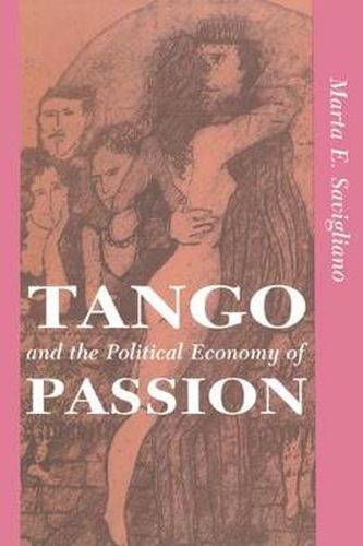 Cover image for Tango And The Political Economy Of Passion