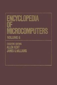 Cover image for Encyclopedia of Microcomputers: Volume 6 - Electronic Dictionaries in Machine Translation to Evaluation of Software: Microsoft Word Version 4.0