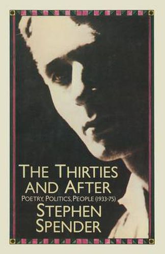 Cover image for The Thirties and After: Poetry, Politics, People(1933-75)