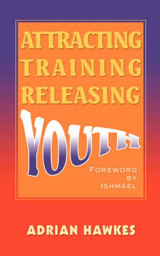 Cover image for Attracting Training Releasing Youth