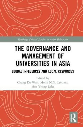 Cover image for The Governance and Management of Universities in Asia: Global Influences and Local Responses