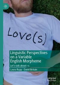 Cover image for Linguistic Perspectives on a Variable English Morpheme: Let's talk about -s