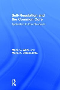 Cover image for Self-Regulation and the Common Core: Application to ELA Standards