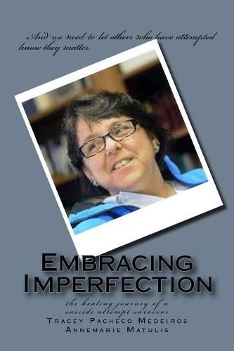 Cover image for Embracing Imperfection: the healing journey of a suicide attempt survivor