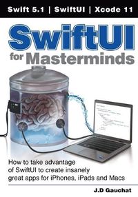 Cover image for SwiftUI for Masterminds: How to take advantage of SwiftUI to create insanely great apps for iPhones, iPads, and Macs