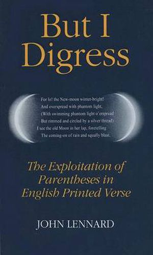 Cover image for But I Digress: The Exploitation of Parentheses in English Printed Verse