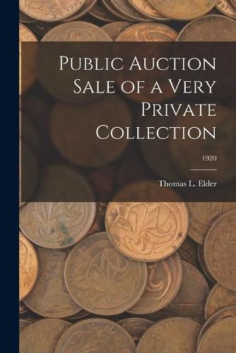 Cover image for Public Auction Sale of a Very Private Collection; 1920