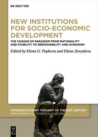 Cover image for New Institutions for Socio-Economic Development: The Change of Paradigm from Rationality and Stability to Responsibility and Dynamism