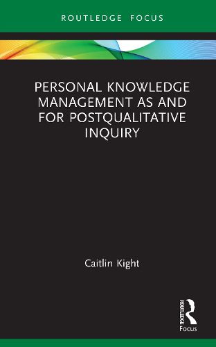 Cover image for Personal Knowledge Management as and for Postqualitative Inquiry