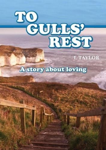Cover image for TO GULLS' REST A Story about loving
