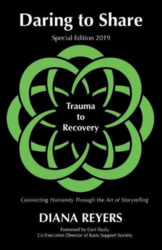 Cover image for Daring to Share: Trauma to Recovery - Special Edition 2019