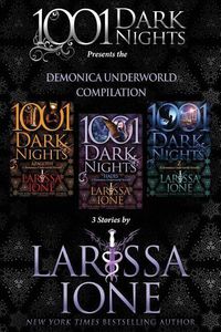 Cover image for Demonica Underworld Compilation: 3 Stories by Larissa Ione