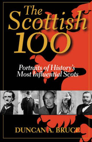 Cover image for The Scottish 100: Portraits of History's Most Influential Scots