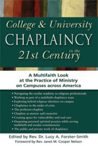 Cover image for Collega & University Chaplaincy in the 21st Century: A Multifaith Look at the Practice of Ministry on Campuses Across America