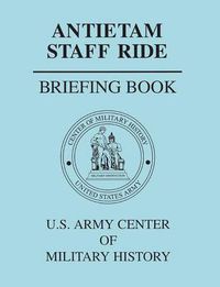 Cover image for Antietam Staff Ride Briefing Book