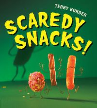 Cover image for Scaredy Snacks!
