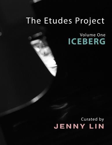 Cover image for The Etudes Project: Vol. 1: ICEBERG