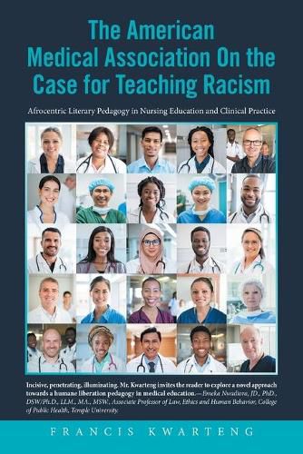 Cover image for The American Medical Association on the Case for Teaching Racism: Afrocentric Literary Pedagogy in Nursing Education and Clinical Practice