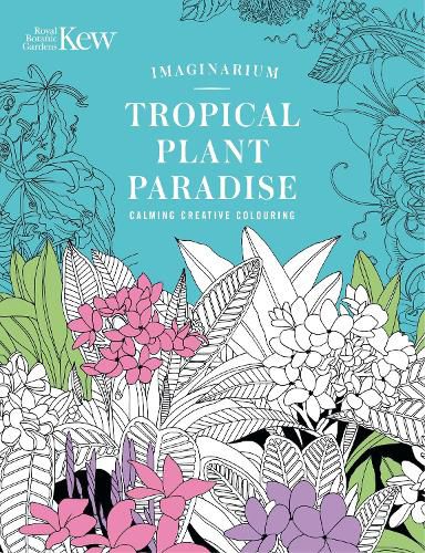 Cover image for Kew Imaginarium: Tropical Plant Paradise