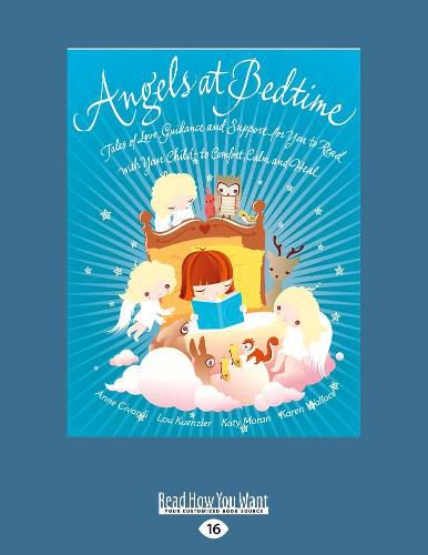 Cover image for Angels at Bedtime: Tales of Love, Guidance and Support for You to Read with Your Child - to Comfort, Calm and Heal