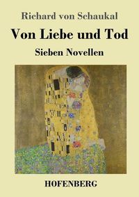 Cover image for Von Liebe und Tod: Sieben Novellen