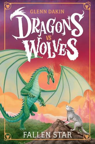 Cover image for Dragons Vs Wolves #1: Fallen Star