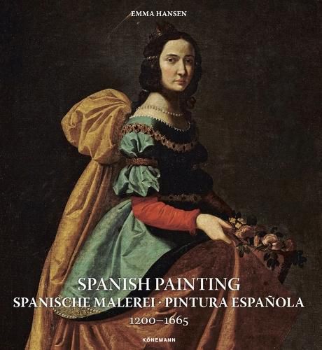 Cover image for Spanish Painting: Spanische Malerei, Pintura Espanola 1200 -- 1665