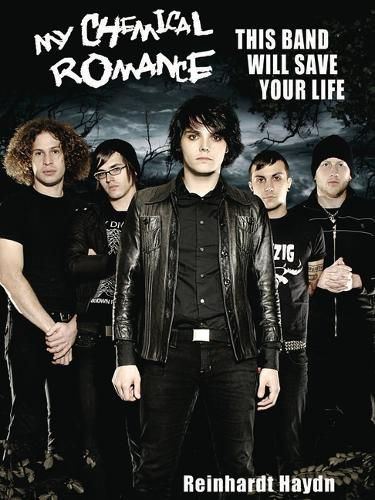 Cover image for My Chemical Romance: This Band Will Save Your Life