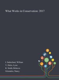 Cover image for What Works in Conservation: 2017