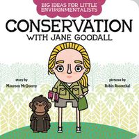 Cover image for Big Ideas for Little Environmentalists: Conservation with Jane Goodall