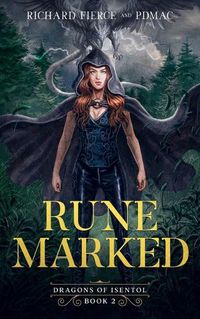 Cover image for Rune Marked: Dragons of Isentol Book 2