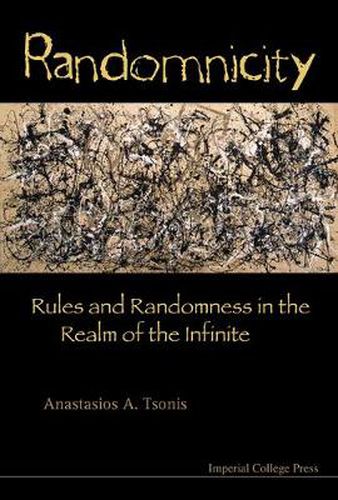 Cover image for Randomnicity: Rules And Randomness In The Realm Of The Infinite