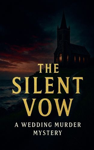 Cover image for The Silent Vow - A Wedding Murder Mystery