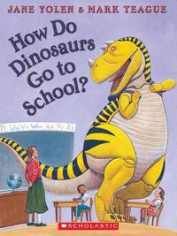 Cover image for How Do Dinosaurs Go to School?