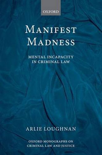 Cover image for Manifest Madness: Mental Incapacity in the Criminal Law