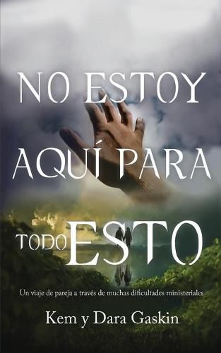Cover image for No Estoy Aqui Para Todo Esto
