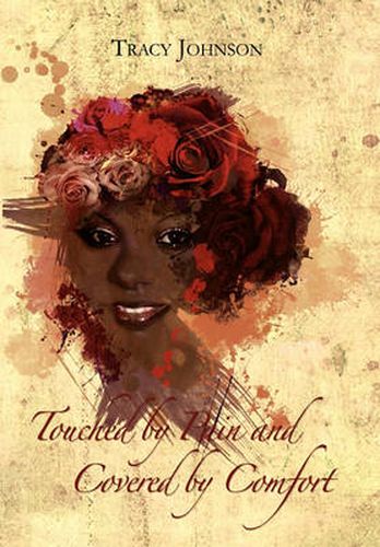 Cover image for Touched by Pain and Covered by Comfort