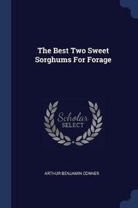 Cover image for The Best Two Sweet Sorghums for Forage