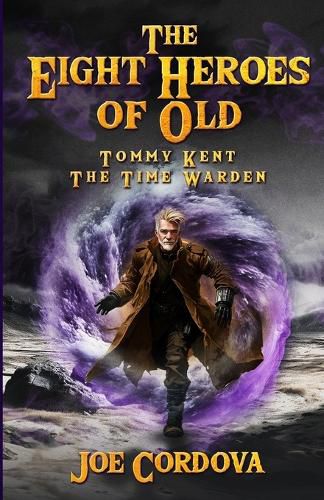 Cover image for The Eight Heroes of Old Tommy Kent The Time Warden