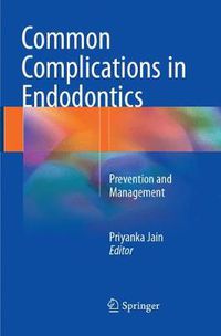 Cover image for Common Complications in Endodontics: Prevention and Management