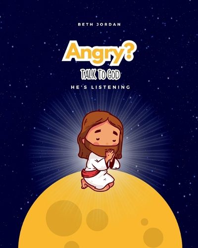 Cover image for Angry? Talk to God