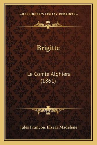 Brigitte: Le Comte Alghiera (1861)