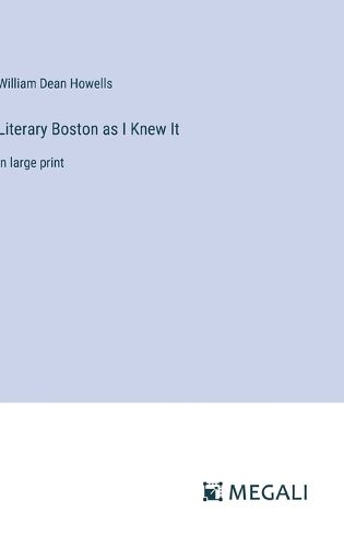 Cover image for Literary Boston as I Knew It