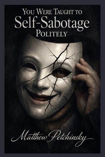 Cover image for You Were Taught to Self-Sabotage Politely