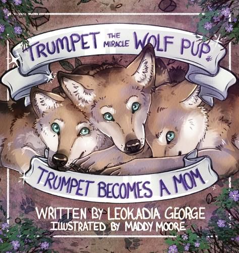 Cover image for Trumpet the Miracle Wolf Pup