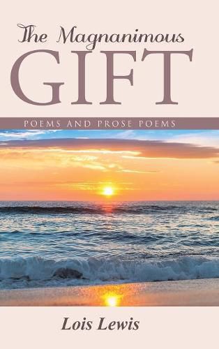 Cover image for The Magnanimous Gift: Poems and Prose Poems